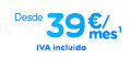 Desde 39€/mes (IVA incluido)